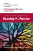 The Collected Writings of Stanley K. Fowler