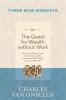 THE QUEST FOR WEALTH WITHOUT WORK - Volume 3/Three Wise Monkeys