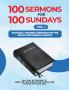 100 SERMONS FOR 100 SUNDAYS VOL. 1