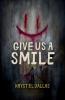 Give Us A Smile