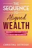 The Sequence to Aligned Wealth