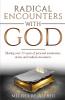Radical Encounters With God
