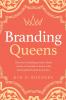 Branding Queens