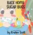 Back Home Sugar Bugs