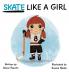 SKATE LIKE A GIRL