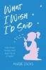 What I Wish I'd Said