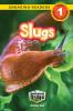 Slugs