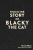 This is the Story of Blacky the Cat