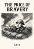 The Price of Bravery