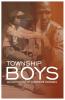 TOWNSHIP BOYS