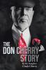 The  Don Cherry Story