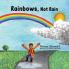 Rainbows Not Rain