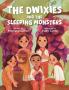 The Dwixies and the Sleeping Monsters