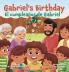 Gabriel's Birthday / El cumpleaños de Gabriel