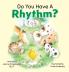 Do You Have A Rhythm?
