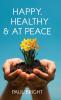 Happy Healthy & at Peace