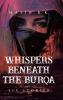 Whispers Beneath The Burqa