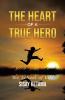 The Heart of a True Hero