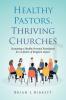 Healthy Pastors Thriving Churches