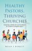 Healthy Pastors Thriving Churches