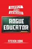 Rogue Educator
