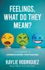 Feelings What Do They Mean?