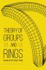 Theory of Groups and Rings