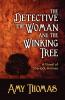 The Detective the Woman and the Winking Tree