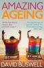 Amazing Ageing