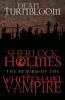 Sherlock Holmes and The Return of The Whitechapel Vampire