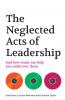 The Neglected Acts of Leadership