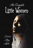 The Complete Little Women - Little Women Good Wives Little Men Jo's Boys