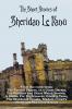 The Short Stories of Sheridan Le Fanu including (complete and unabridged)