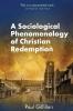 A Sociological Phenomenology of Christian Redemption