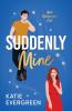 Suddenly Mine
