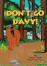 Don't Go Davy!
