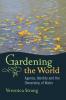 Gardening the World