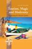 Tourism Magic and Modernity