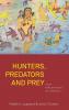 Hunters Predators and Prey