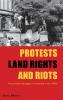 Protests Land Rights and Riots