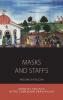 Masks and Staffs