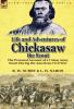 Life and Adventures of Chickasaw the Scout