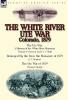 The White River Ute War Colorado 1879