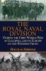 The Royal Naval Division During the First World War at Gallipoli and in Europe on the Western Front