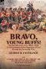 Bravo Young Buffs!-The Recollections of an Officer of the 31st (Huntingdonshire) Regiment of Foot During the Peninsular War
