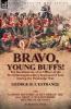 Bravo Young Buffs!-The Recollections of an Officer of the 31st (Huntingdonshire) Regiment of Foot During the Peninsular War
