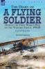 The Diary of a Flying Soldier During the First World War on the Western Front 1914-18
