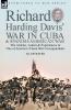 Richard Harding Davis' War in Cuba & Spanish-American War