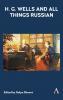 H.G. Wells and All Things Russian