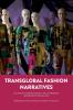 Transglobal Fashion Narratives
